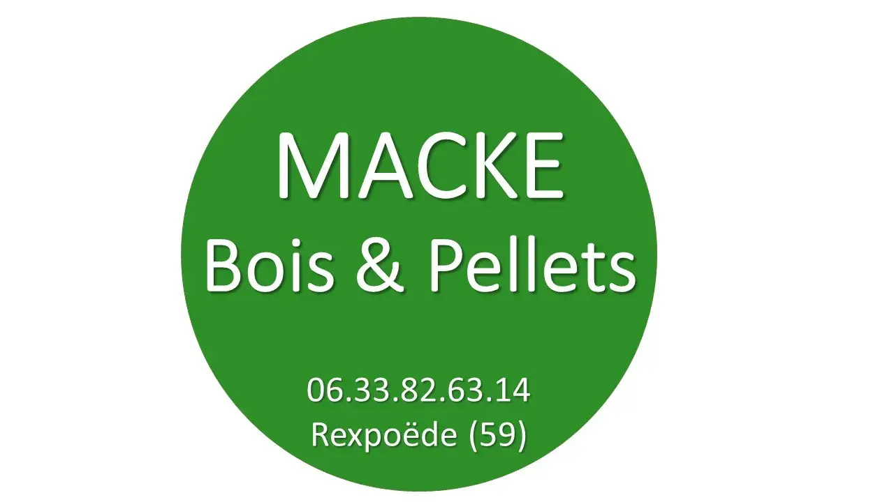 MACKE Bois et Pellets